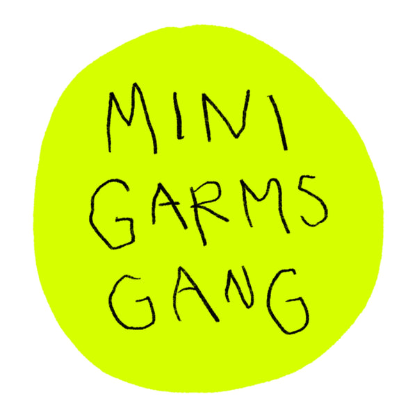 Mini garms gang