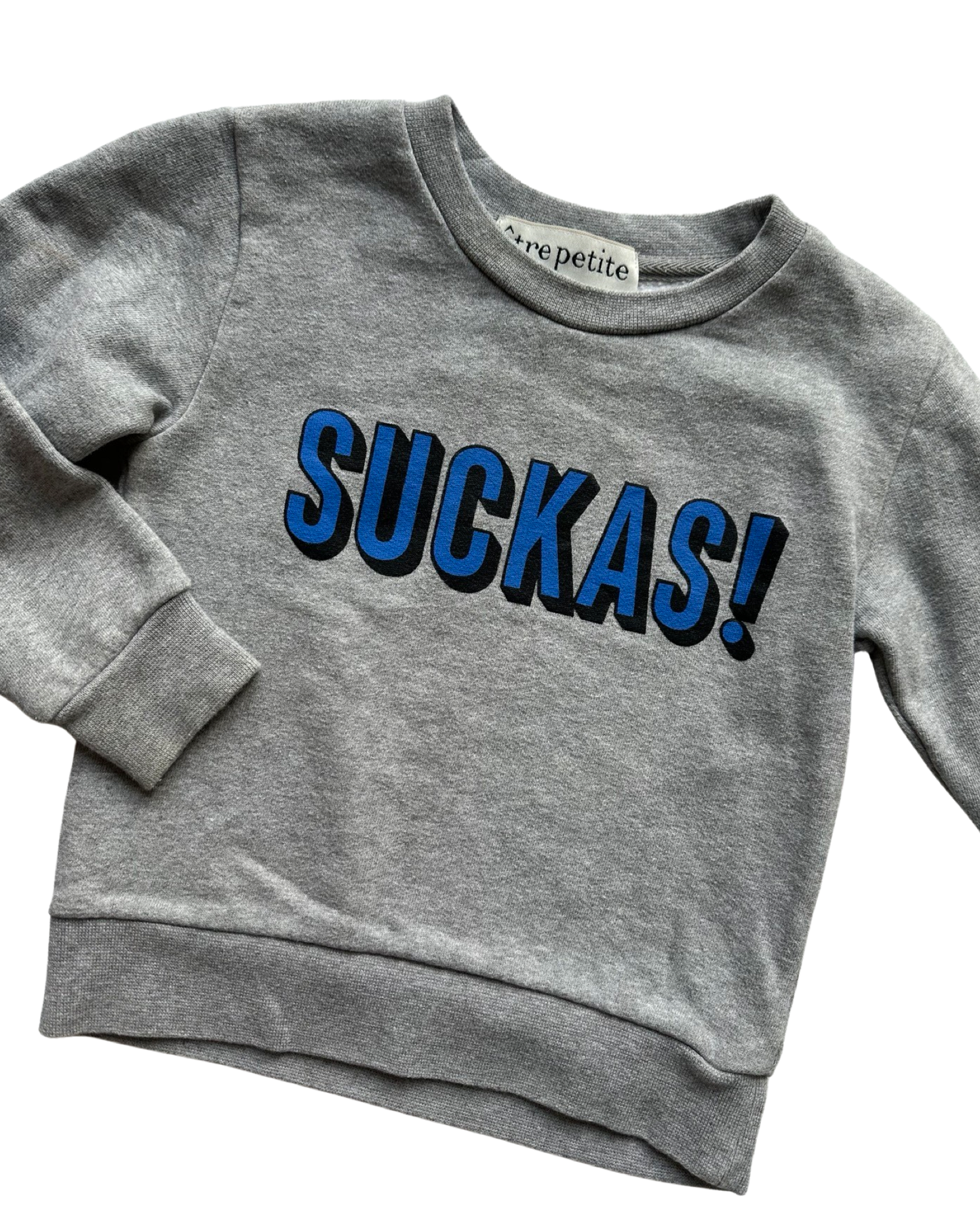 Etre Petite ' Suckas' sweatshirt (2-3yrs)